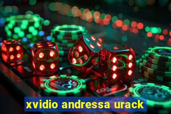 xvidio andressa urack